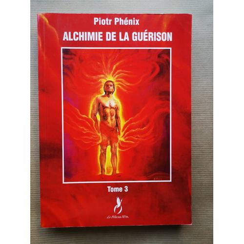 Alchimie De La Guérison - Tome 3.