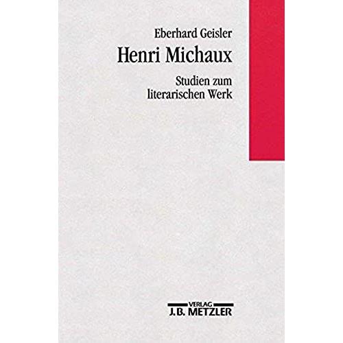 Henri Michaux - Studien Zum Literarischen Werk (Romanistische Abhandlungen)