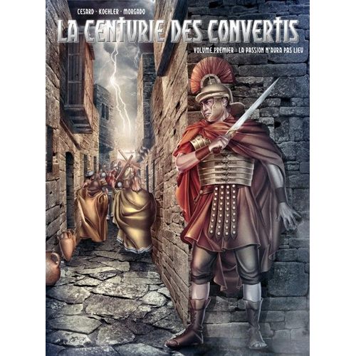 La Centurie Des Convertis Intégrale