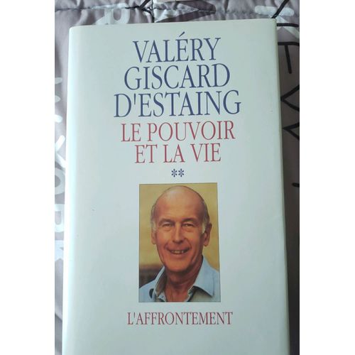 Valery Giscard  D Estaing.  Le Pouvoir Et La Vie