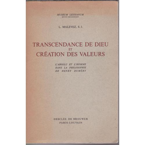 Transcendance De Dieu Et Création Des Valeurs. L'absolu Et L'homme Dans La Philosophie De Henry Duméry