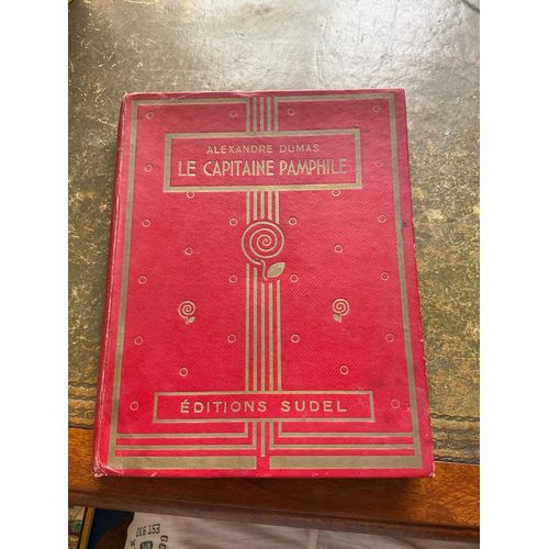 Les Aventure Du Capitaine Pamphile Par Alexandre Dumas, G-A Borias (Illustrations) Relié Paru En 1900 Aux Éditions Sudel