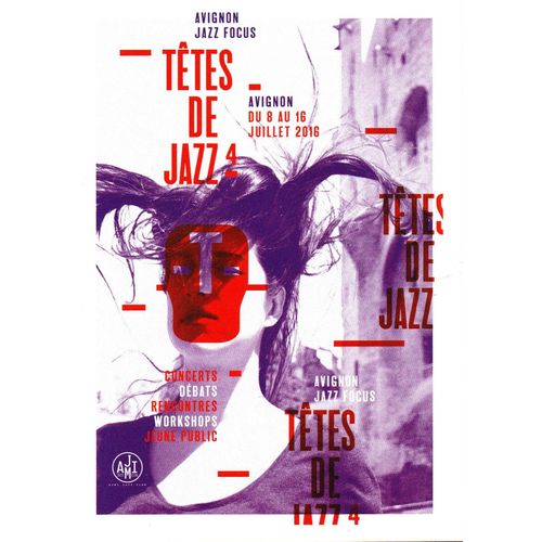 Programme Festival 2016 Têtes De Jazz, Avignon : Leila Martial, Un Poco Loco, Lionel Martin & Mario Stantchev...