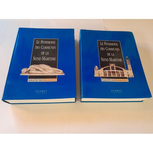 Le Patrimoine Des Communes De La Seine- Maritime (Haute Normandie) En 2 Volumes Ed. Flohic 1997