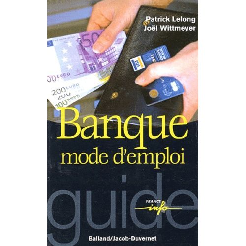 Banque, Mode D'emploi
