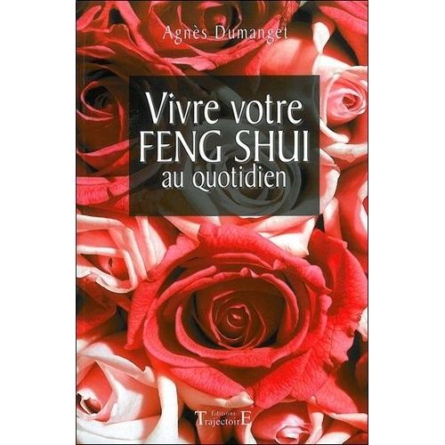Vivre Votre Feng Shui Au Quotidien