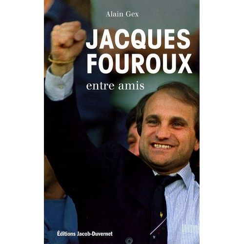 Jacques Fouroux - Entre Amis