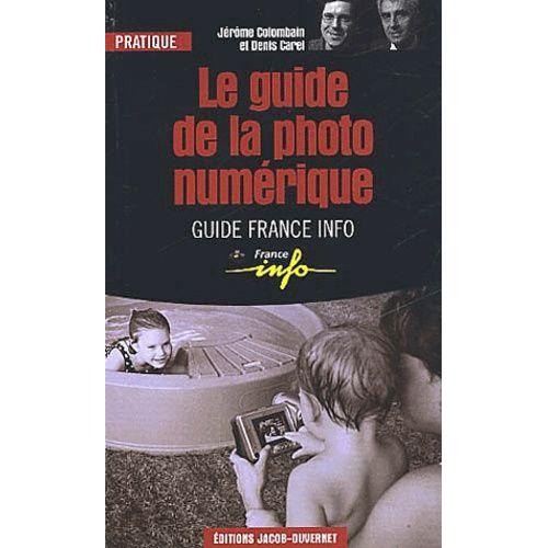 Le Guide De La Photo Numérique