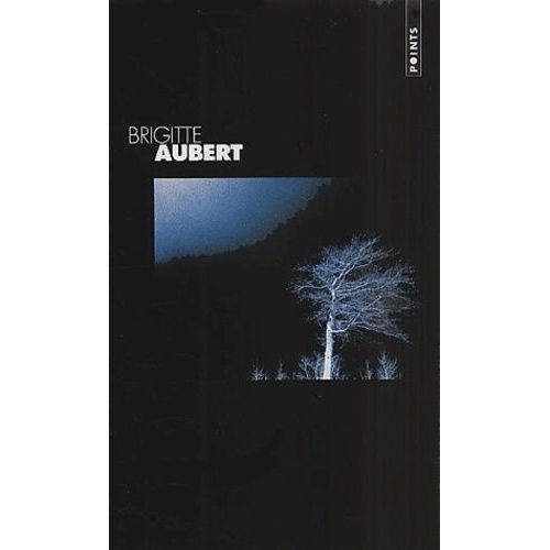 Brigitte Aubert Coffret 3 Volumes : Volume 1, La Mort Des Bois - Volume 2, La Mort Des Neiges - Volume 3, Transfixions