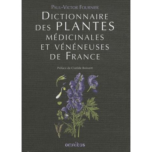 Dictionnaire Des Plantes Médicinales Et Vénéneuses De France