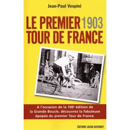 Le Premier Tour De France - Tout A Commencé En 1903