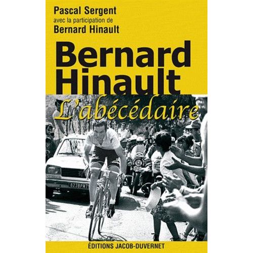 Bernard Hinault - L'abécédaire