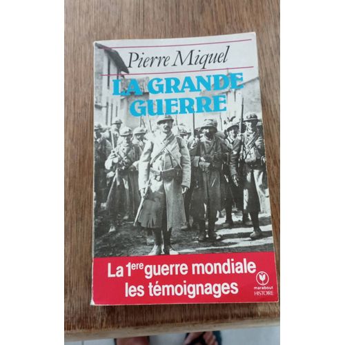 La Grande Guerre De Pierre Miquel 