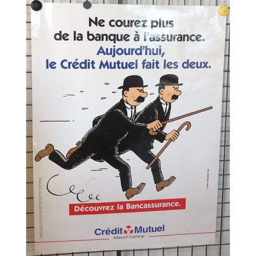 Affiche Dupond Et Dupont, Ne Courez Plus De La Banque À L'assurance Aujourd'hui Le Crédit Mutuel Fait Les Deux, Hergé, Tintin Et Milou, Bd, Bande Dessinée