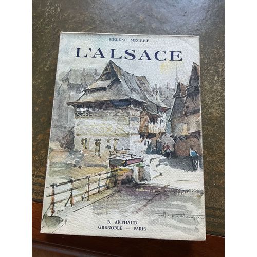 L Alsace, Hélène Mégret, Collection Les Beaux Pays, Éditeur Arthaud.