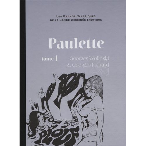 Les Grands Classiques De La Bande Dessinée Érotique Tome 57 Wolinski Et Pchard Paulette 1
