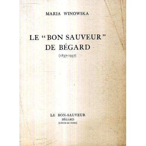 Le Bon Sauveur De Begard 1857-1957 Maria Winowska 1957 22 Pages