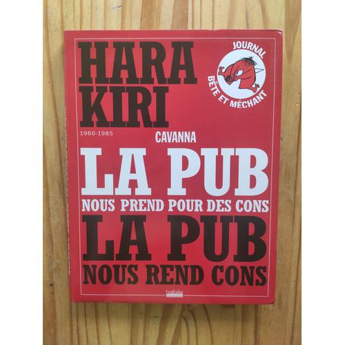 Hara Kiri La Pub - Cavanna - 1960-1985- Editions Hoëbeke - 192 Pages - 2009 10
