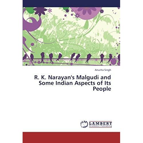 R. K. Narayan's Malgudi And Some Indian Aspects Of Its People