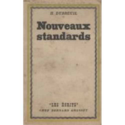 H. Dubreuil : Nouveaux Standards, Les Sources De La Productivité Et De La Joie. Editions Bernard Grasset