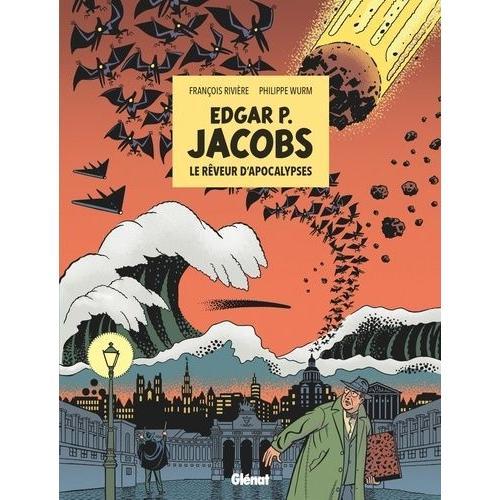 Edgar P. Jacobs - Le Rêveur D'apocalypses