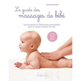Le Guide Des Massages De Bébé - Tous Les Gestes