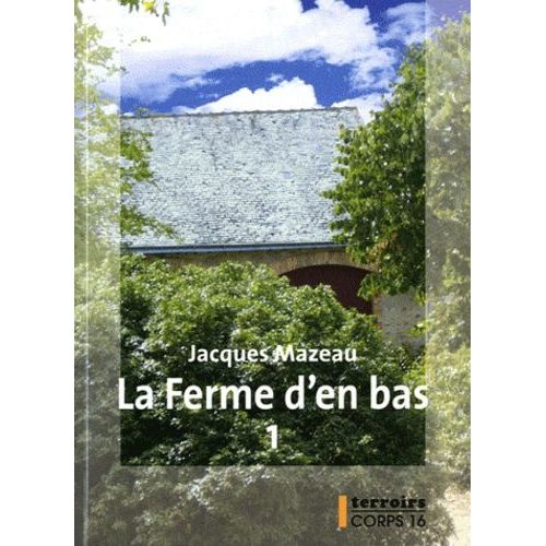 La Ferme D'en Bas Tome 1