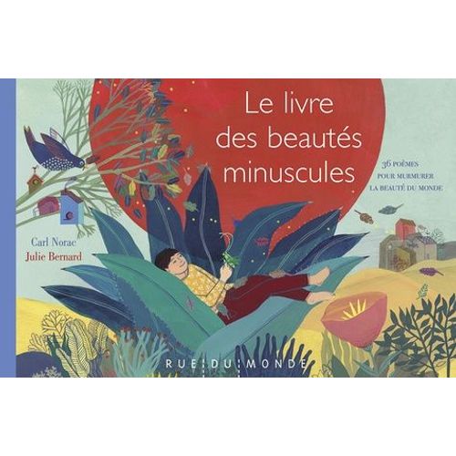 Le Livre Des Beautés Minuscules - 36 Poèmes Pour Murmurer La Beauté Du Monde