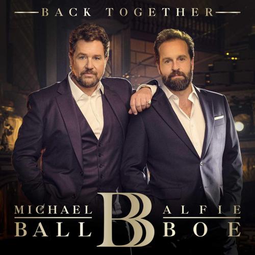 Michael Ball Alfie Boe Back Together