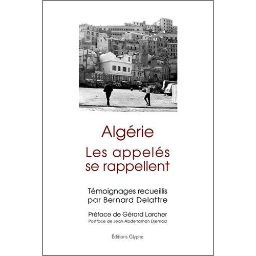 Algerie : Les Appeles Se Rappellent