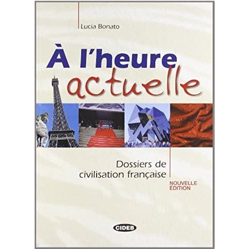 A L'heure Actuelle - Dossiers De Civilisation Française (1 Cd Audio)