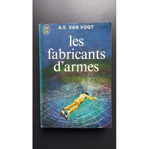 Les Fabricants D'armes - A.E. Van Vogt