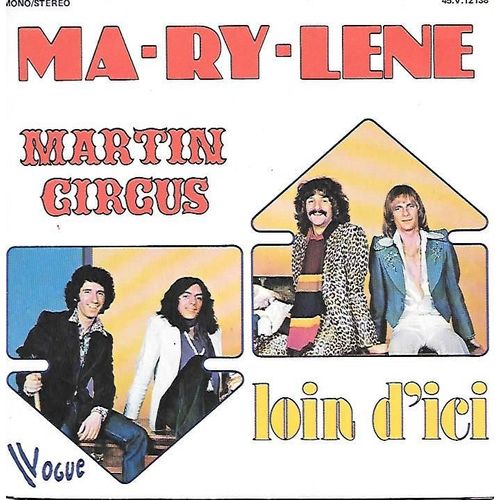 Martin Circus : Ma-Ry-Lène (Marylène / Loin D'ici [Vinyle 45 Tours 7"] 1975