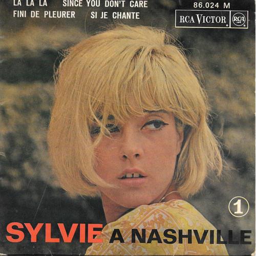 "Sylvie À Nashville" : La La La / Fini De Pleurer / Si Je Chante / Since You Don't Care [Vinyle 45 Tours 7" Ep] 1963