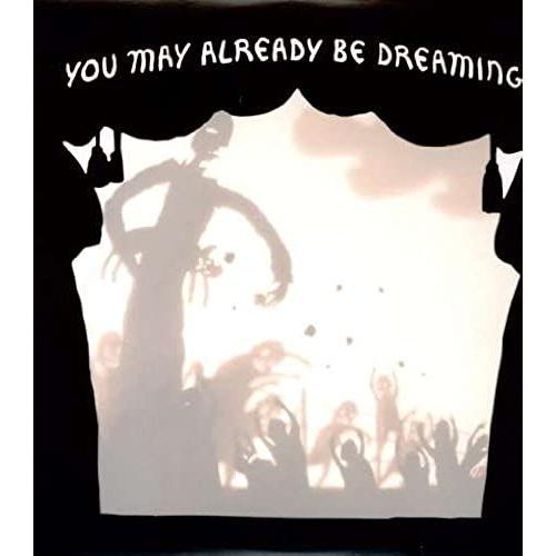 You May Already Be Dreaming [Vinyl]