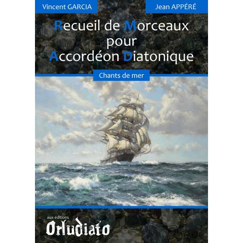 Recueil De Morceaux Pour Accordéon Diatonique - Répertoire Chants De Mer