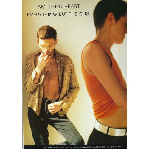 Livre De Partitions. Amplified Heart. Everything But The Girl. ( Paroles Musiques Et Accords) ( 55 P )