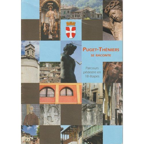Puget-Théniers Se Raconte - Parcours Pédestre En 18 Étapes
