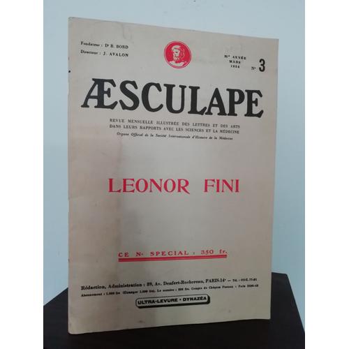 Leonor Fini / Aesculape / N° Spécial, 35e Année, N° 3, Mars 1954, Revue Mensuelle Illustrée, Lettres Et Arts Dans Leurs Rapports Avec Les Sciences Et La Médecine