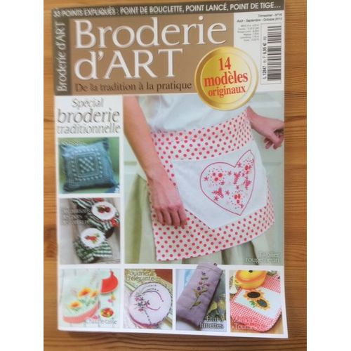 Broderie D'art - De La Tradition A La Pratique - N° 16 - 08-2013