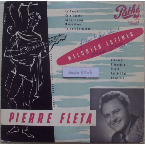 Pierre Fleta . " Melodies Latines " La Danza,Core'ngrato,Si Tu Le Veux,Marechiare,Torne À Surriente,Granada,Princesita,Elegie,Ay! Ay! Ay!,Te Quiero . 25cm