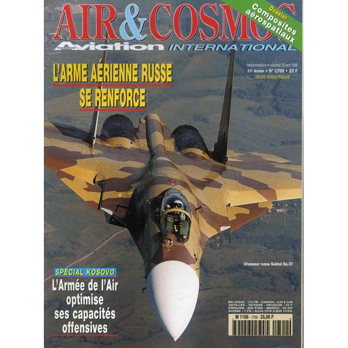 Air & Cosmos N°1700 L'arme Aerienne Russe Se Renforce / Special Kosovo