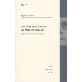 Les Mots Et Les Choses De Michel Foucault - Regards Critiques 1966-1968