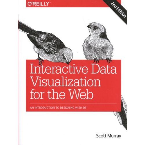 Interactive Data Visualization For The Web - An Introduction To Designing With D3