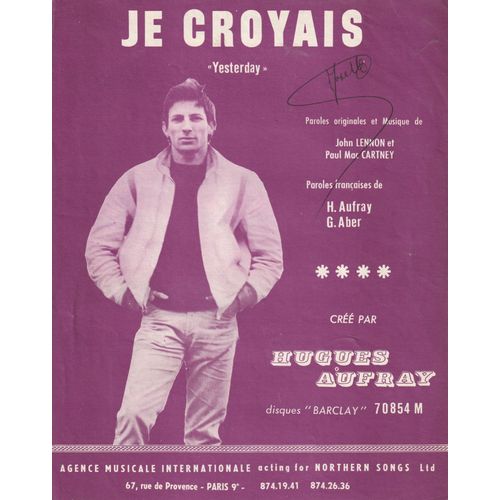 Rare Partition Hugues Aufray Je Croyais ( Yesterday ) Georges Aber / John Lennon / Paul Mccartney / The Beatles