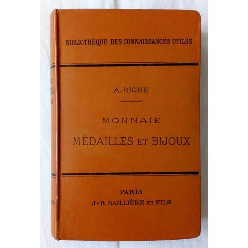 Monnaie, Médailles Et Bijoux, A. Riche (Bibliothèque Des Connaissances Utiles), 1889