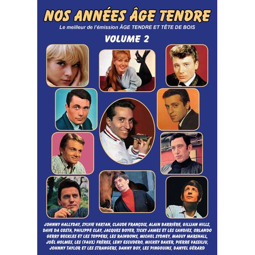 Nos Années Age Tendre : Le Meilleur De L'émission Age Tendre Et Tete De Bois - Volume 2