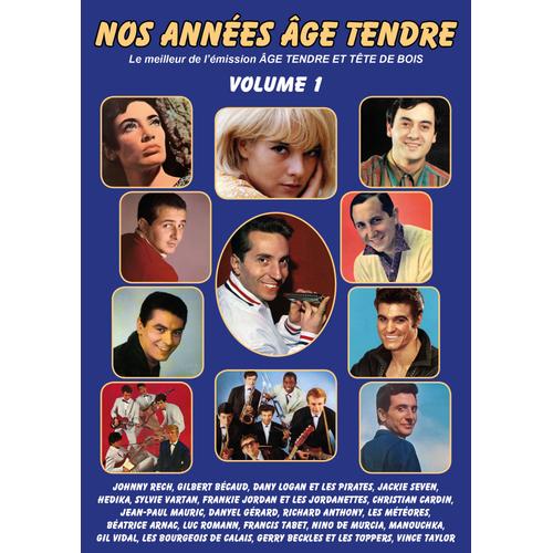 Nos Années Age Tendre : Le Meilleur De L'émission Age Tendre Et Tete De Bois - Volume 1