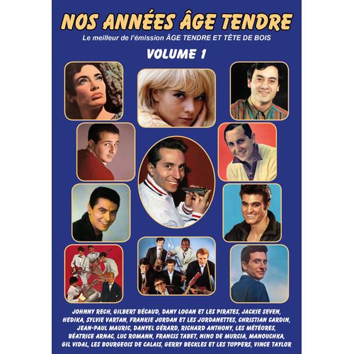 Nos Années Age Tendre : Le Meilleur De L'émission Age Tendre Et Tete De Bois - Volume 1