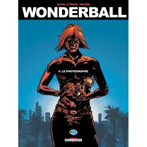 Wonderball Tome 4 - Le Photographe